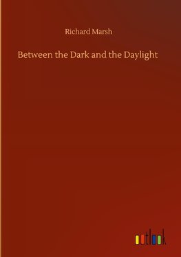 Between the Dark and the Daylight