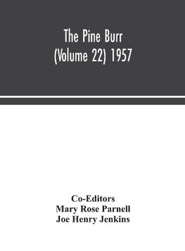 The Pine Burr (Volume 22) 1957