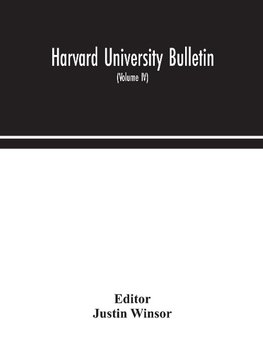 Harvard University bulletin (Volume IV)