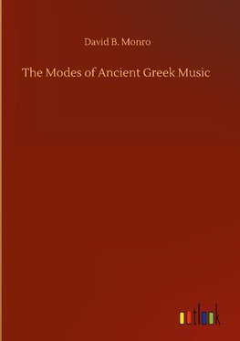 The Modes of Ancient Greek Music