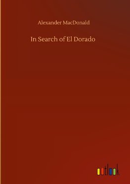 In Search of El Dorado