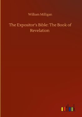 The Expositor's Bible: The Book of Revelation