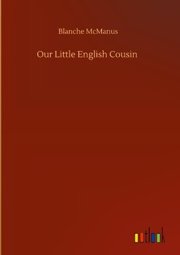 Our Little English Cousin