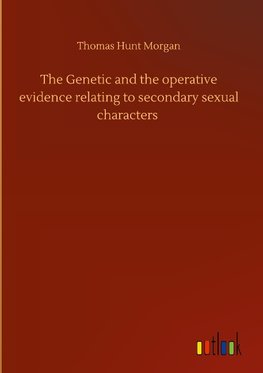 The Genetic and the operative evidence relating to secondary sexual characters