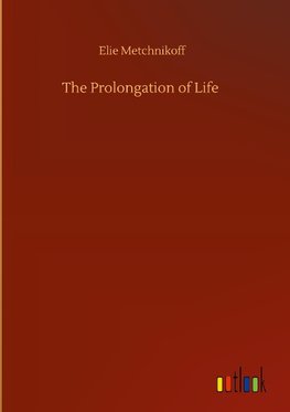 The Prolongation of Life