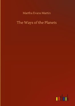 The Ways of the Planets