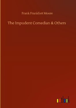 The Impudent Comedian & Others