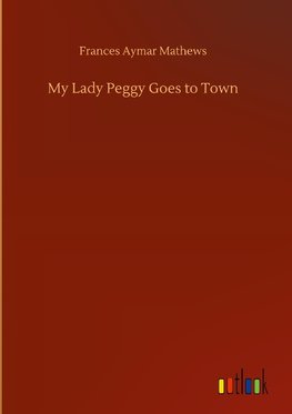 My Lady Peggy Goes to Town