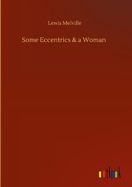 Some Eccentrics & a Woman