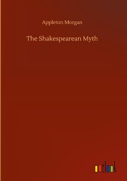 The Shakespearean Myth