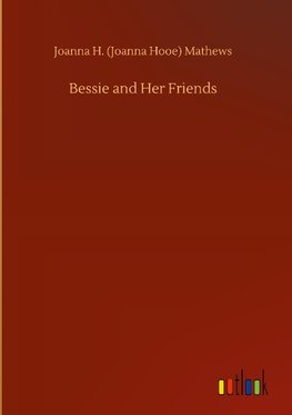 Bessie and Her Friends