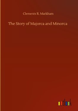 The Story of Majorca and Minorca