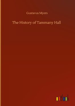 The History of Tammany Hall