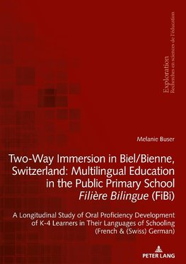 Two-Way Immersion in Biel/Bienne, Switzerland: Multilingual Education in the Public Primary School Filière Bilingue (FiBi)