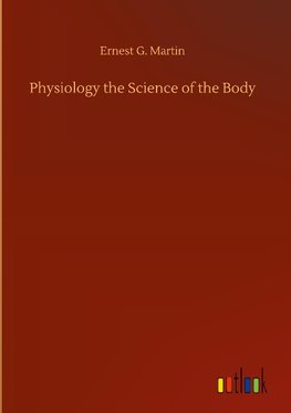 Physiology the Science of the Body