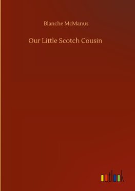 Our Little Scotch Cousin