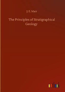 The Principles of Stratigraphical Geology