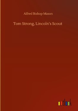 Tom Strong, Lincoln's Scout