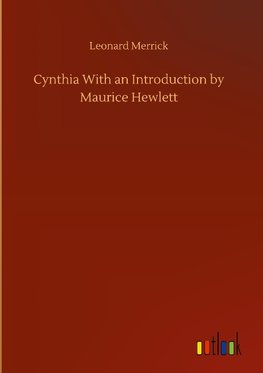 Cynthia With an Introduction by Maurice Hewlett