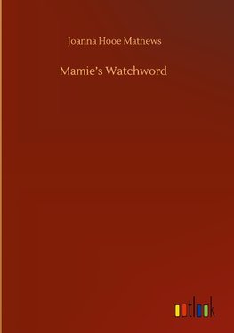 Mamie's Watchword