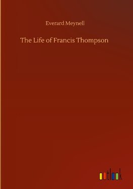 The Life of Francis Thompson