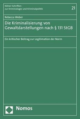 Die Kriminalisierung von Gewaltdarstellungen nach § 131 StGB