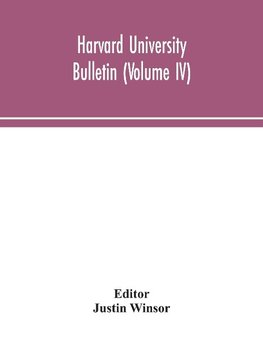 Harvard University bulletin (Volume IV)