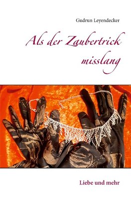 Als der Zaubertrick misslang