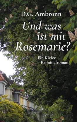 Und was ist mit Rosemarie?