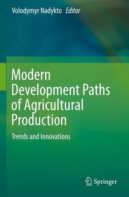 Modern Development Paths of Agricultural Production