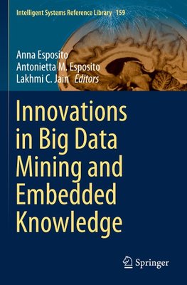 Innovations in Big Data Mining and Embedded Knowledge