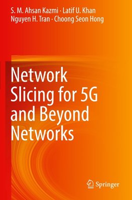 Network Slicing for 5G and Beyond Networks