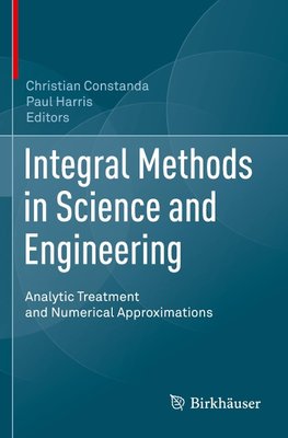 Integral Methods in Science and Engineering