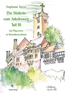 Die Malerin vom Jakobsweg Teil III