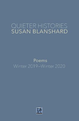 Quieter Histories. Poems