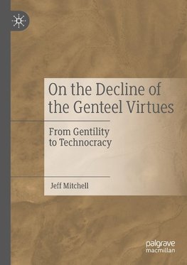 On the Decline of the Genteel Virtues