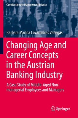 Changing Age and Career Concepts in the Austrian Banking Industry