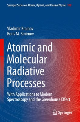 Atomic and Molecular Radiative Processes