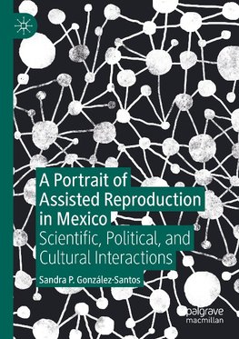 A Portrait of Assisted Reproduction in Mexico