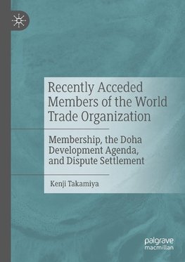 Recently Acceded Members of the World Trade Organization