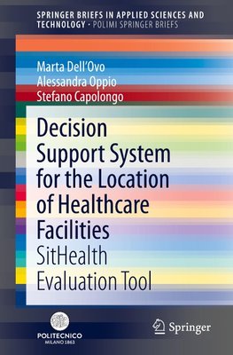 Decision Support System for the Location of Healthcare Facilities