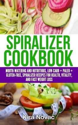 Spiralizer Cookbook