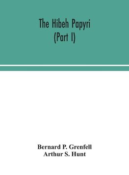 The Hibeh papyri (Part I)