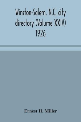 Winston-Salem, N.C. city directory (Volume XXIV) 1926