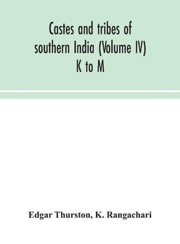 Castes and tribes of southern India (Volume IV) K to M