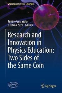 Research and Innovation in Physics Education: Two Sides of the Same Coin