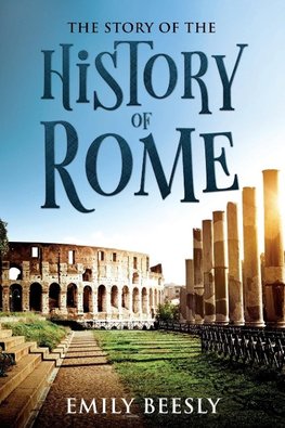 The Story of the History of Rome