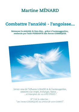 Combattre l'anxiété - l'angoisse...