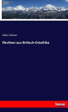 Flechten aus Britisch-Ostafrika