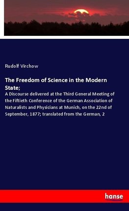 The Freedom of Science in the Modern State;